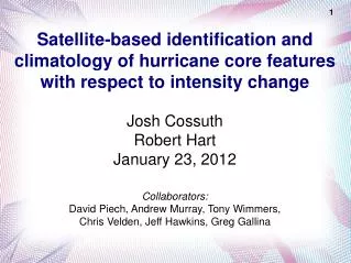 Josh Cossuth Robert Hart January 23, 2012 Collaborators: