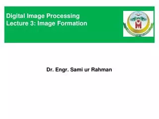 Digital Image Processing Lecture 3: Image Formation