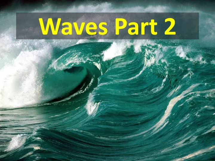 waves part 2