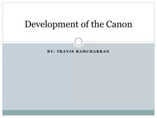 Development of the Canon