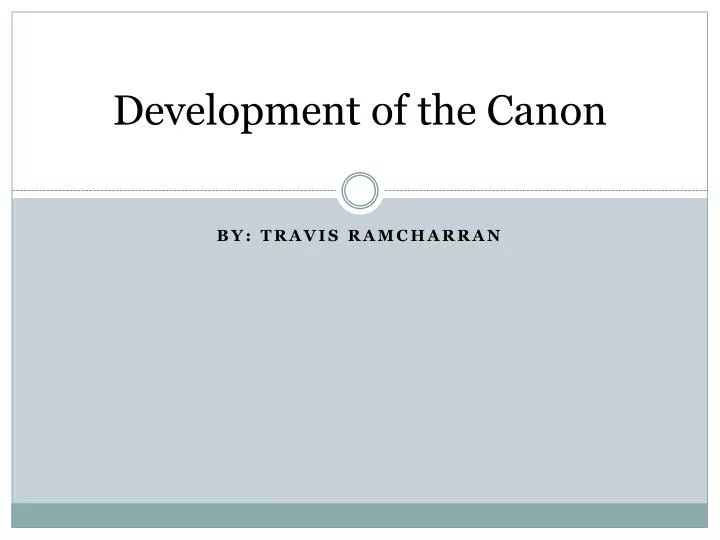development of the canon