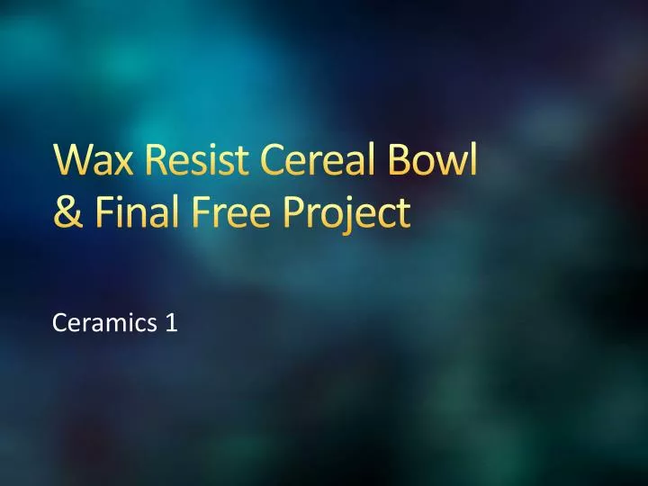 wax resist cereal bowl final free project
