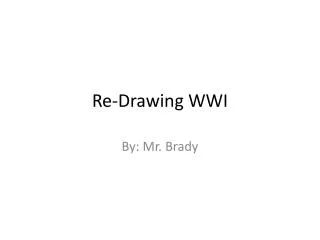 Re-Drawing WWI
