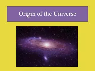 Origin of the Universe