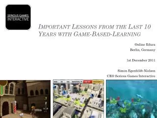 Important Lessons from the Last 10 Years with Game-Based-Learning