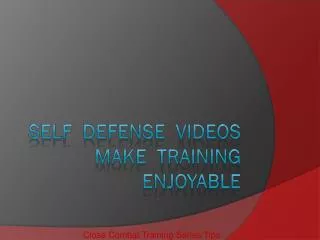 S elf defense videos make training enjoyable