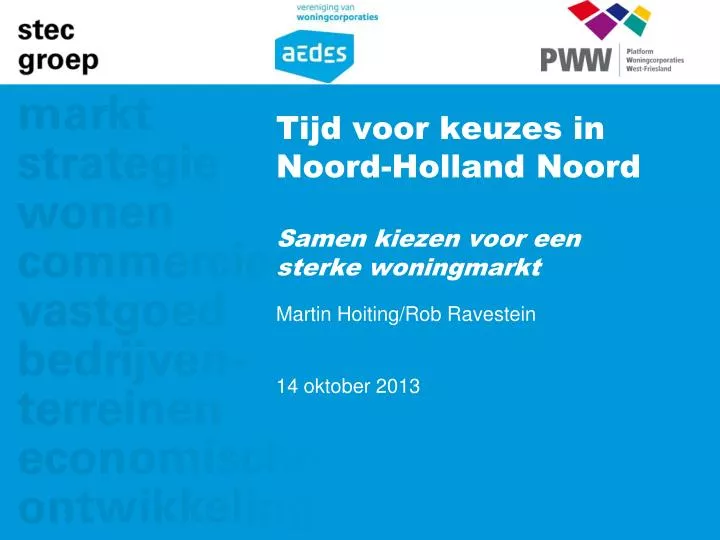 tijd voor keuzes in noord holland noord samen kiezen voor een sterke woningmarkt