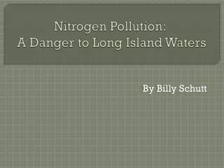 Nitrogen Pollution: A Danger to Long Island Waters