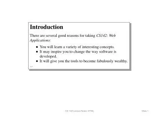 Introduction There are several good reasons for taking CS142: Web Applications :