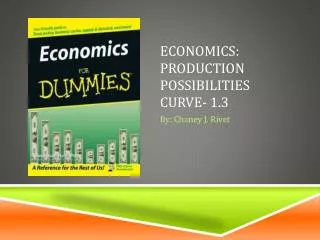 Economics: Production Possibilities curve- 1.3