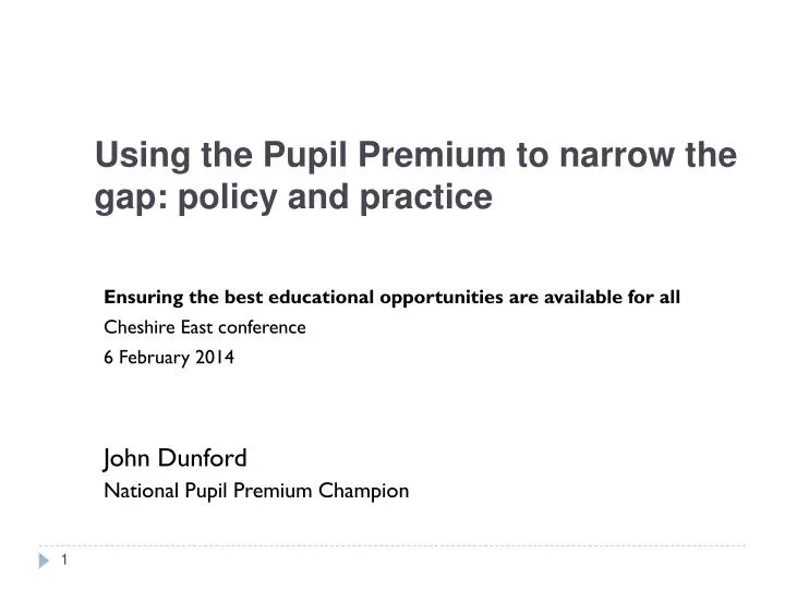 using the pupil premium to narrow the gap policy and practice