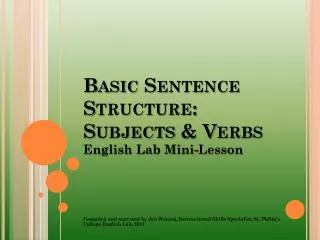 Basic Sentence Structure: Subjects &amp; Verbs