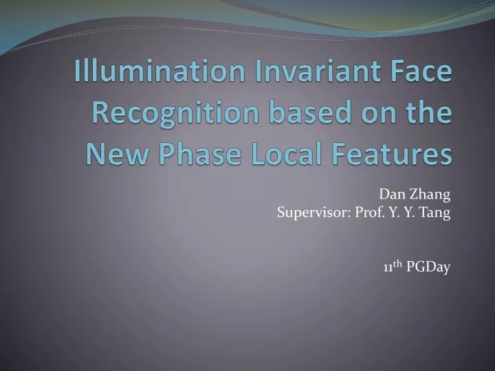 illumination invariant face recognition based on the new phase local features