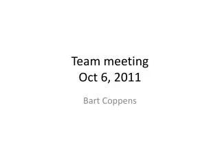 Team meeting Oct 6, 2011