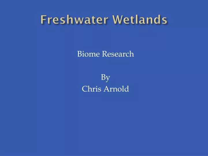 freshwater wetlands