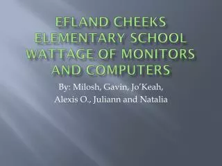 Efland Cheeks Elementary School Wattage of MONITORS AND COMPUTERS