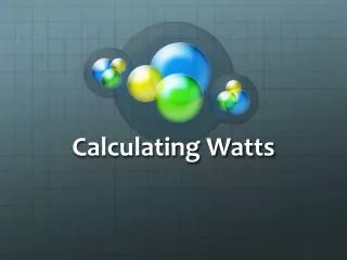 Calculating Watts