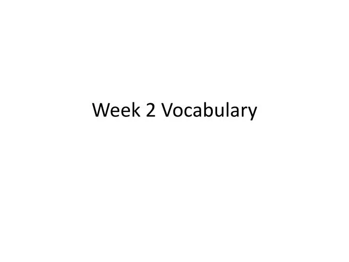 week 2 vocabulary