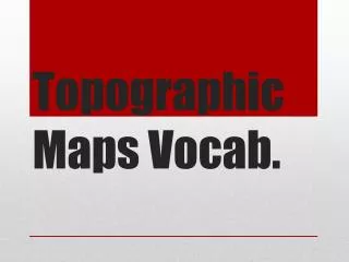 Topographic Maps Vocab.