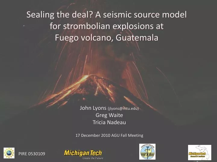 sealing the deal a seismic source model for strombolian explosions at fuego volcano guatemala
