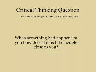 when something bad happens to you how does it effect the people close to you