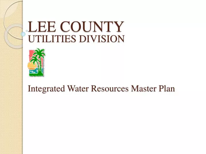 l ee county utilities division integrated water resources master plan