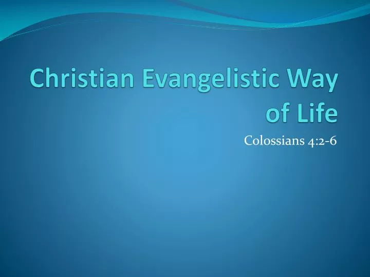 christian evangelistic way of life