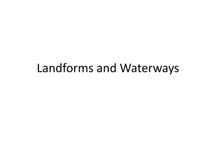 landforms and waterways