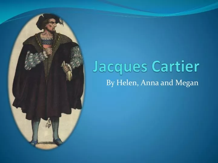 PPT Jacques Cartier PowerPoint Presentation free download ID