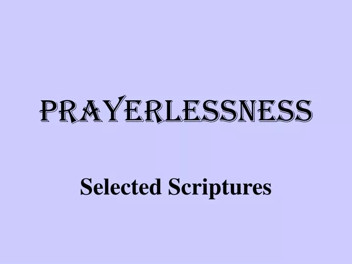 prayerlessness