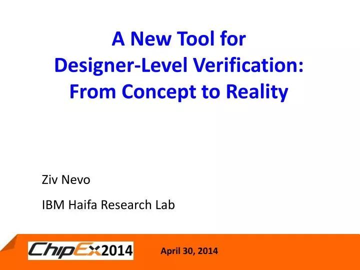 a new tool for designer level verification from concept to reality