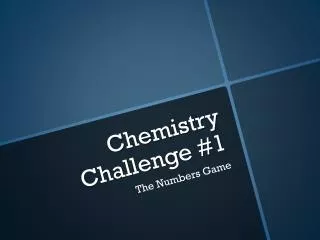 Chemistry Challenge #1