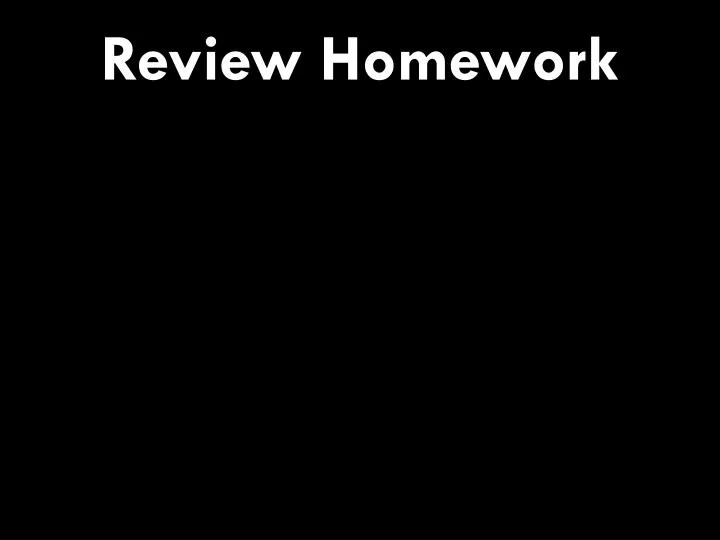 review homework