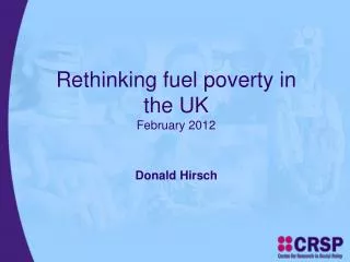 Rethinking fuel poverty in the UK February 2012