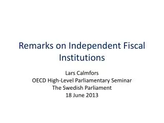 Remarks on Independent Fiscal Institutions