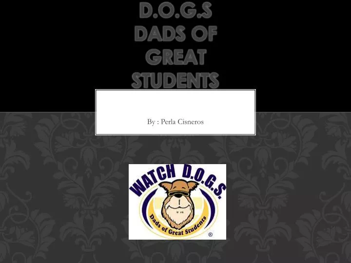 watch d o g s dads of great students