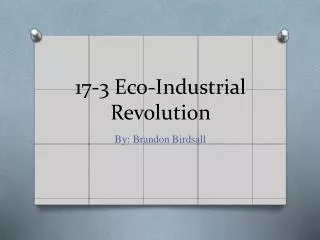 17-3 Eco-Industrial Revolution