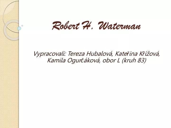 robert h waterman