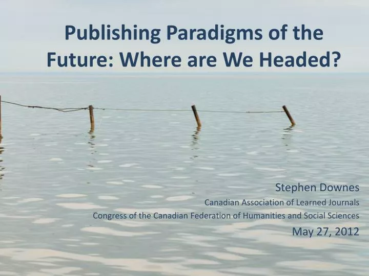 publishing paradigms of the future where are we headed