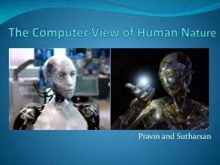 The Computer View of Human N ature