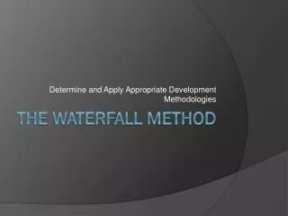 The waterfall method