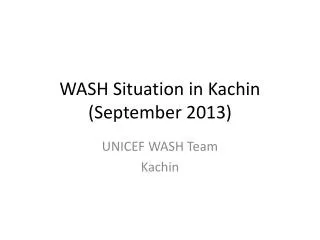 WASH Situation in Kachin (September 2013)