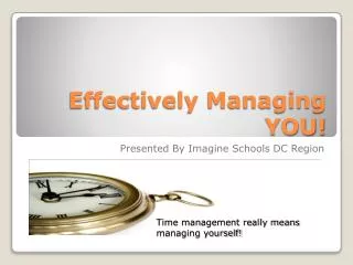 Effectively Managing YOU!