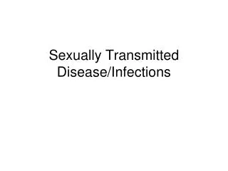 Sexually Transmitted Disease/Infections