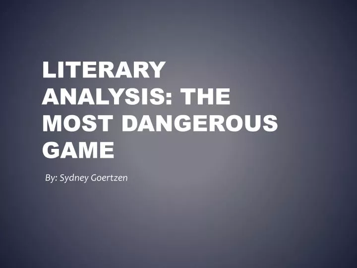 literary analysis the most dangerous game