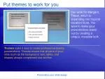 Put themes to work for you - slide 1