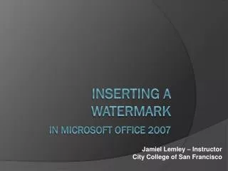 Inserting a Watermark In Microsoft Office 2007