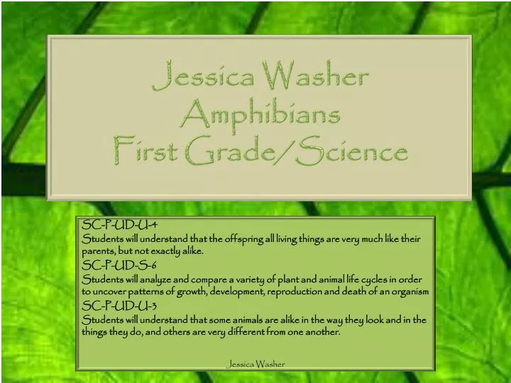 jessica washer amphibians first grade science