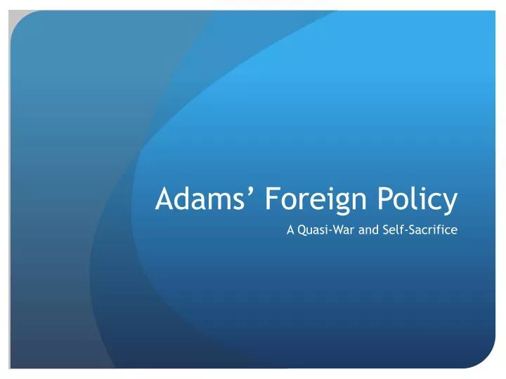 adams foreign policy