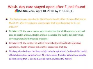 Wash. day care stayed open after E. coli found MSNBC, April 10, 2010- by PHUONG LE